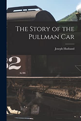 The Story of the Pullman Car cover