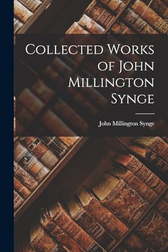 Collected Works of John Millington Synge cover