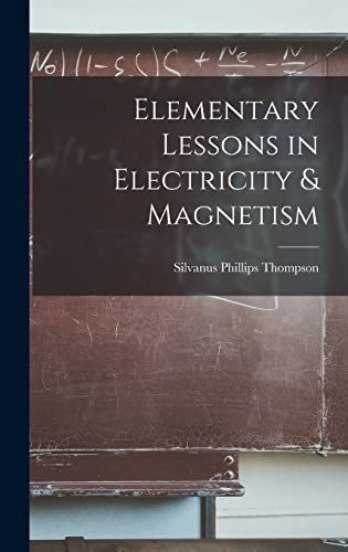 Elementary Lessons in Electricity & Magnetism cover
