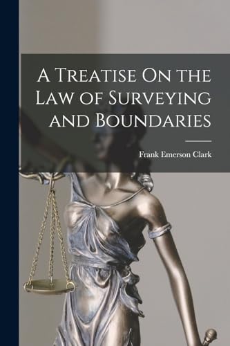 A Treatise On the Law of Surveying and Boundaries cover
