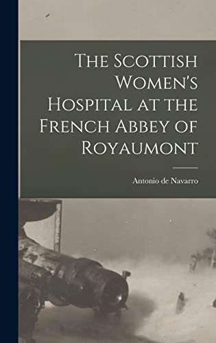 The Scottish Women's Hospital at the French Abbey of Royaumont cover