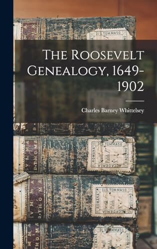 The Roosevelt Genealogy, 1649-1902 cover