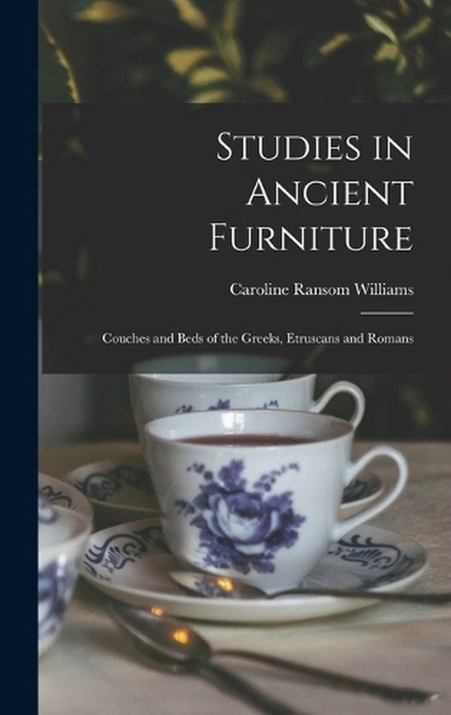 Studies in Ancient Furniture