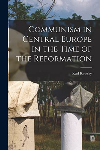 Communism in Central Europe in the Time of the Reformation cover