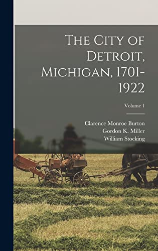 The City of Detroit, Michigan, 1701-1922; Volume 1 cover