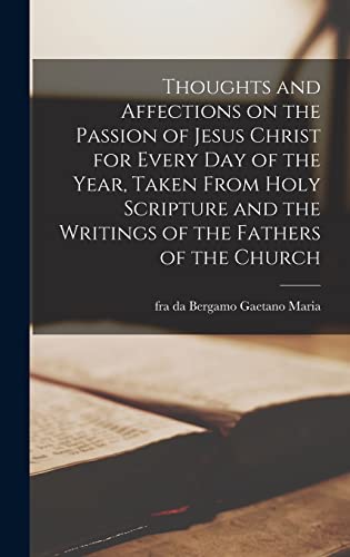 Thoughts and Affections on the Passion of Jesus Christ for Every Day o cover