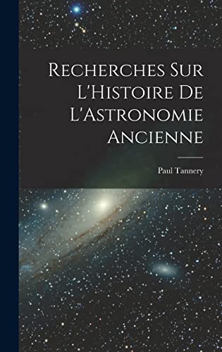 Recherches sur L'Histoire de L'Astronomie Ancienne cover