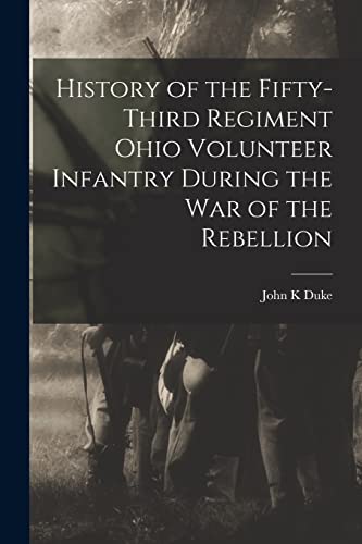 History of the Fifty-Third Regiment Ohio Volunteer Infantry During the cover