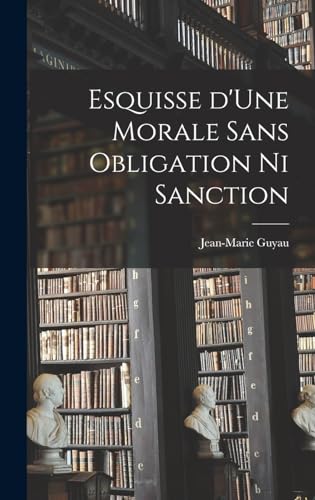 Esquisse d'Une Morale sans Obligation ni Sanction cover