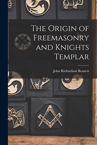 The Origin of Freemasonry and Knights Templar cover