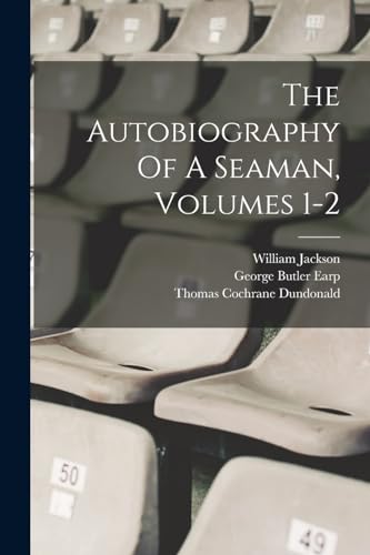 The Autobiography Of A Seaman, Volumes 1-2