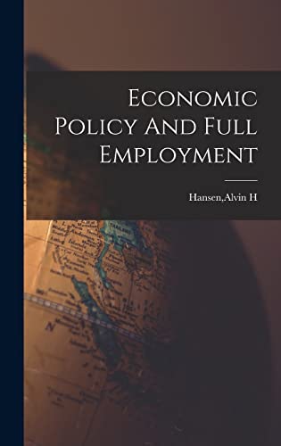 Economic Policy And Full Employment cover
