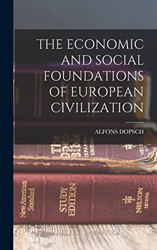 The Economic and Social Foundations of European Civilization cover