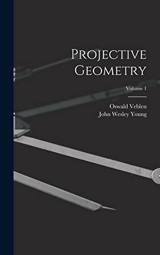 Projective Geometry; Volume 1 cover