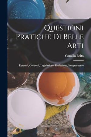 Questioni Pratiche Di Belle Arti