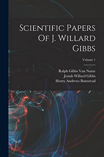 Scientific Papers Of J. Willard Gibbs; Volume 1 cover