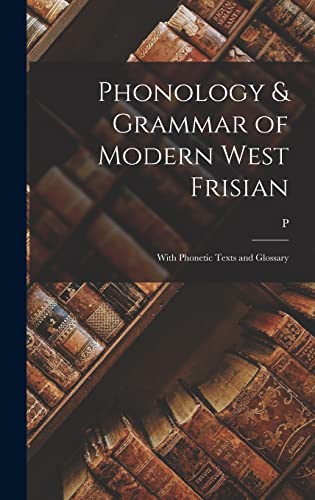 Phonology & Grammar of Modern West Frisian; With Phonetic Texts and Gl cover