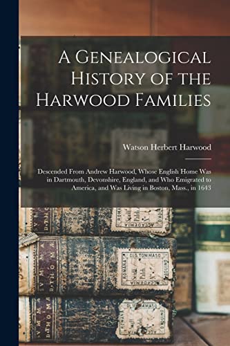 A Genealogical History of the Harwood Families cover