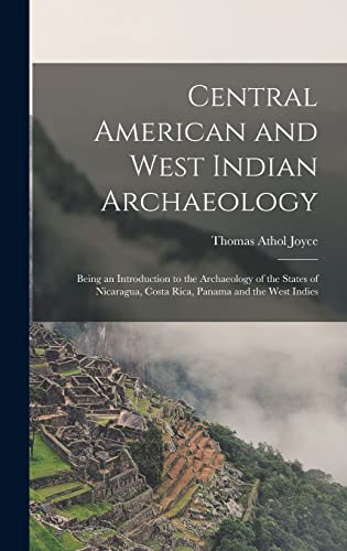 Central American and West Indian Archaeology; Being an Introduction to cover