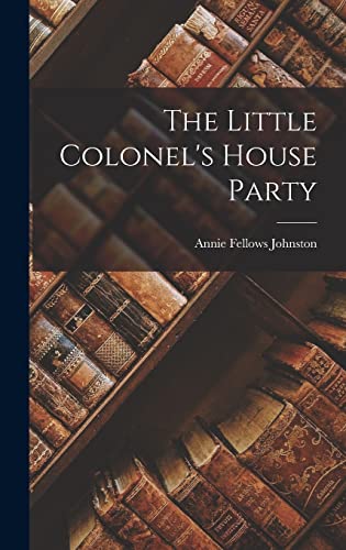 The Little Colonel's House Party cover