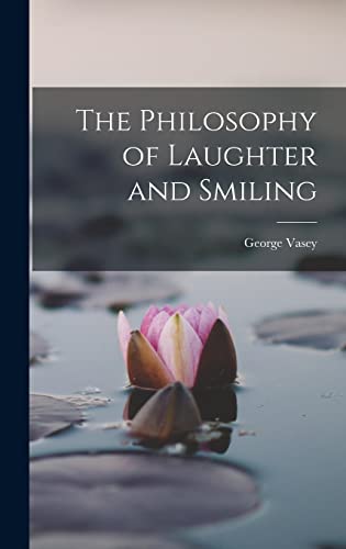 The Philosophy of Laughter and Smiling cover