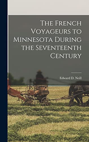 The French Voyageurs to Minnesota During the Seventeenth Century cover