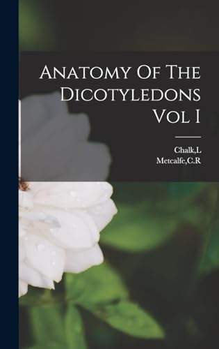 Anatomy Of The Dicotyledons Vol I cover