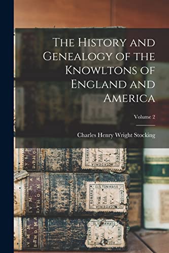 The History and Genealogy of the Knowltons of England and America; Vol cover