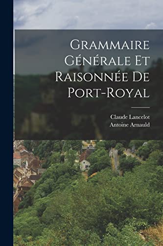 Grammaire Generale Et Raisonnee De Port-Royal cover
