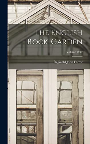The English Rock-garden; Volume 1919 cover