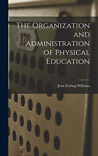 The Organization and Administration of Physical Education cover