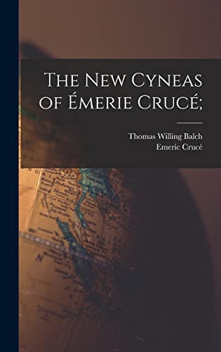 The New Cyneas of Emerie Cruce;