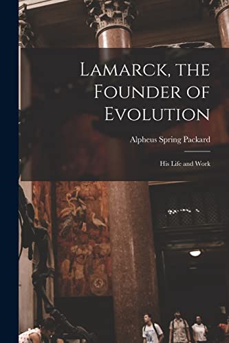 Lamarck, the Founder of Evolution cover