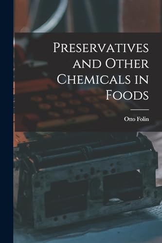 Preservatives and Other Chemicals in Foods cover