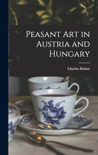 Peasant Art in Austria and Hungary cover