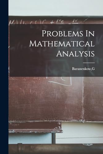 Problems In Mathematical Analysis cover