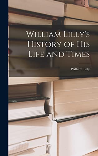 William Lilly's History of His Life and Times cover