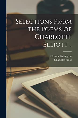 Selections From the Poems of Charlotte Elliott .. cover