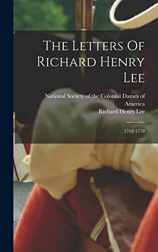 The Letters Of Richard Henry Lee cover