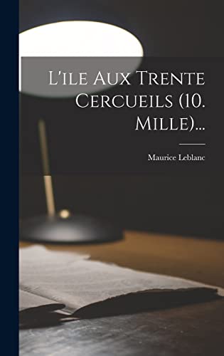 L'ile Aux Trente Cercueils (10. Mille)... cover