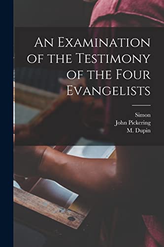 An Examination of the Testimony of the Four Evangelists cover