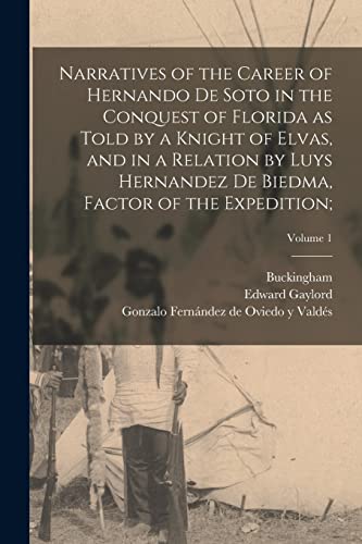 Narratives of the Career of Hernando De Soto in the Conquest of Florid cover