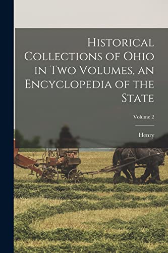Historical Collections of Ohio in Two Volumes, an Encyclopedia of the cover