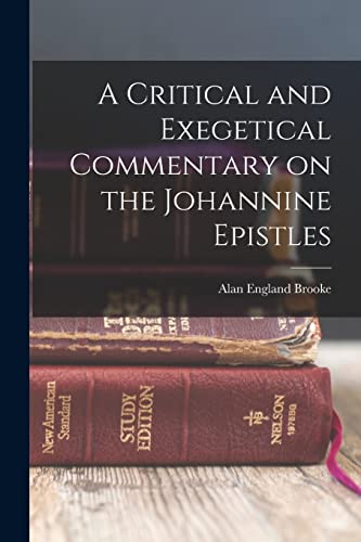 A Critical and Exegetical Commentary on the Johannine Epistles cover