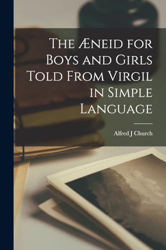 The AEneid for Boys and Girls Told From Virgil in Simple Language cover