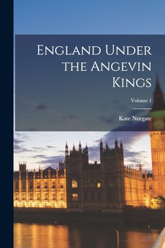 England Under the Angevin Kings; Volume 1 cover