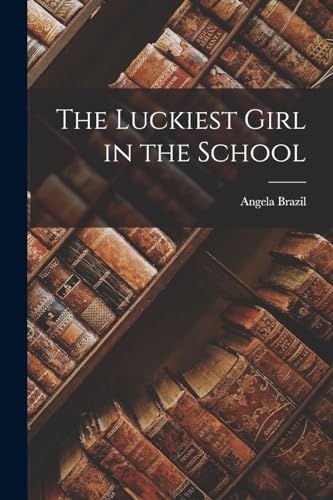 The Luckiest Girl in the School cover