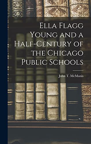 Ella Flagg Young and a Half-century of the Chicago Public Schools cover