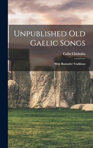 Unpublished Old Gaelic Songs cover
