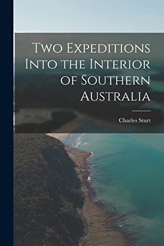 Two Expeditions Into the Interior of Southern Australia cover
